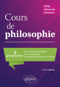 Couverture de l’ouvrage Cours de philosophie. Trois perspectives. CPGE, Université, concours