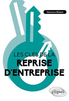 Cover of the book Les clés de la reprise d'entreprise