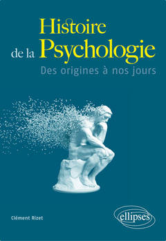 Couverture de l’ouvrage Histoire de la Psychologie - Des origines à nos jours
