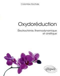 Couverture de l’ouvrage Oxydoréduction - Électrochimie, thermodynamique et cinétique