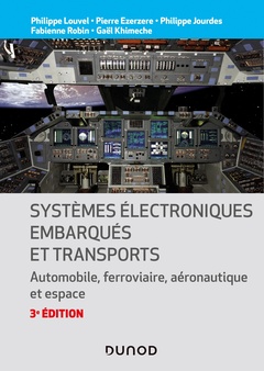 Couverture de l’ouvrage Systèmes électroniques embarqués et transports - 3ed. - Automobile, ferroviaire, aéronautique et esp