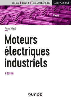 Cover of the book Moteurs électriques industriels - 3e éd