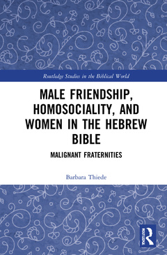Cover of the book Male Friendship, Homosociality, and Women in the Hebrew Bible