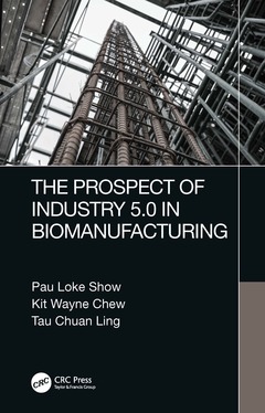 Couverture de l’ouvrage The Prospect of Industry 5.0 in Biomanufacturing