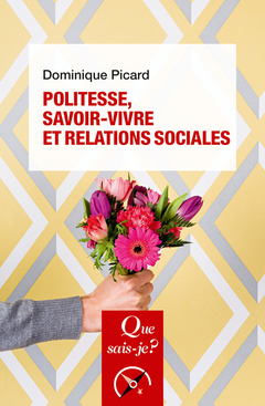 Cover of the book Politesse, savoir-vivre et relations sociales