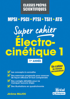 Couverture de l’ouvrage Electrocinétique Physique MPSI, PSCI, PTSI, TSI1, MP2I