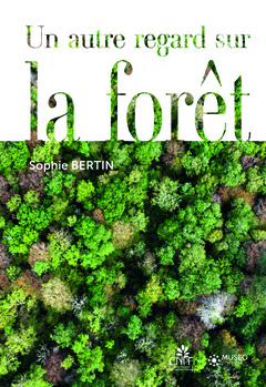 Cover of the book Un autre regard sur la forêt