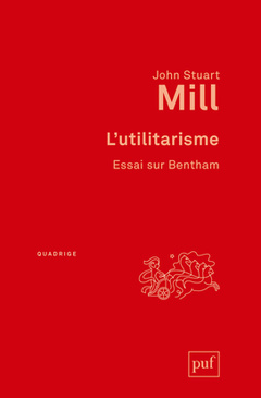 Couverture de l’ouvrage L'utilitarisme. Essai sur Bentham