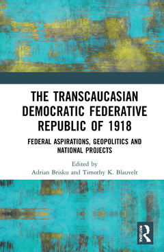 Couverture de l’ouvrage The Transcaucasian Democratic Federative Republic of 1918