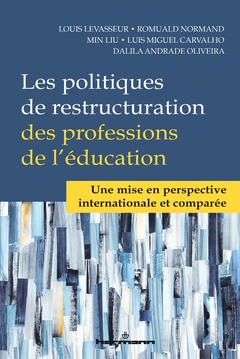 Couverture de l’ouvrage Les politiques de restructuration des professions de l'éducation