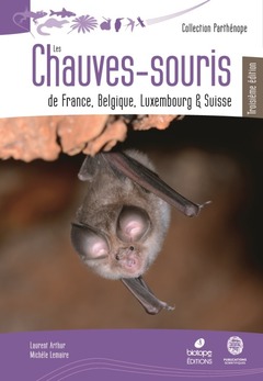 Couverture de l’ouvrage Les Chauves-Souris de France, Belgique, Luxembourg et Suisse - 3eme edition