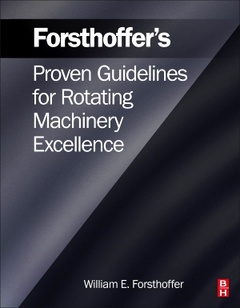Cover of the book Forsthoffer's Proven Guidelines for Rotating Machinery Excellence