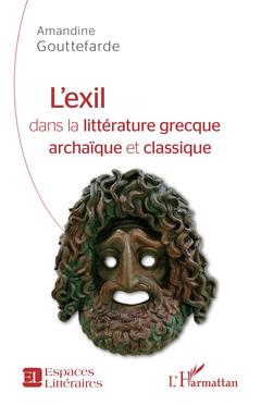 Cover of the book L'exil dans la littérature grecque archaïque et classique