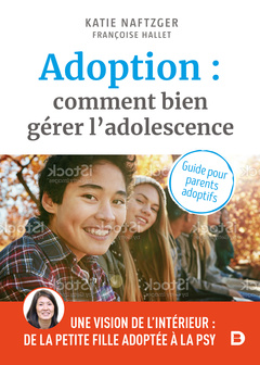 Couverture de l’ouvrage Adoption : comment bien gérer l’adolescence ?