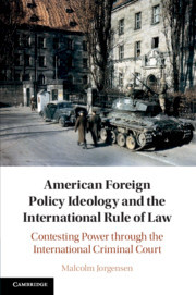 Couverture de l’ouvrage American Foreign Policy Ideology and the International Rule of Law