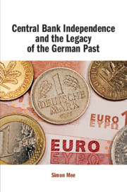 Cover of the book Central Bank Independence and the Legacy of the German Past