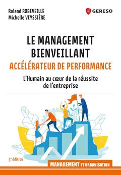 Couverture de l’ouvrage Le management bienveillant, accélérateur de performance