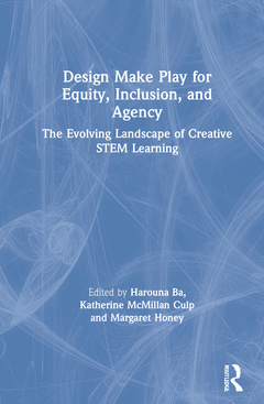 Couverture de l’ouvrage Design Make Play for Equity, Inclusion, and Agency