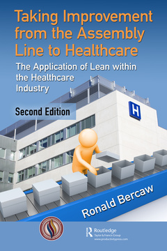 Cover of the book Taking Improvement from the Assembly Line to Healthcare