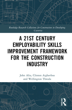 Couverture de l’ouvrage A 21st Century Employability Skills Improvement Framework for the Construction Industry