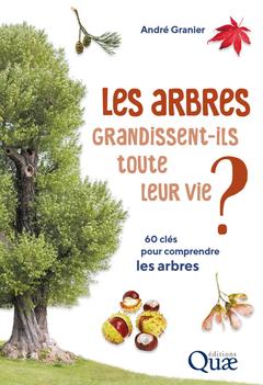 Cover of the book Les arbres grandissent-ils toute leur vie ?