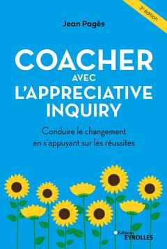 Couverture de l’ouvrage Coacher avec l'Appreciative Inquiry