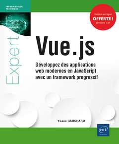 Couverture de l’ouvrage Vue.js - Développez des applications web modernes en JavaScript avec un framework progressif