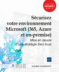 Couverture de l’ouvrage Sécurisez votre environnement Microsoft (365, Azure et On-premises) - Mise en œuvre d'une stratégie