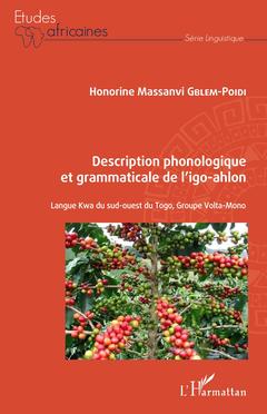 Couverture de l’ouvrage Description phonologique et grammaticale de l'igo-ahlon