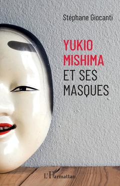 Couverture de l’ouvrage Yukio Mishima et ses masques