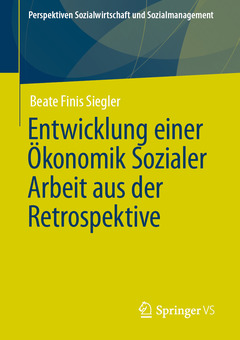 Cover of the book Entwicklung einer Ökonomik Sozialer Arbeit aus der Retrospektive
