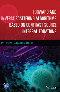 Couverture de l’ouvrage Forward and Inverse Scattering Algorithms Based on Contrast Source Integral Equations