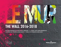 Couverture de l’ouvrage Le MUR / The WALL (2016-2018)
