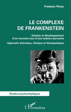 Couverture de l’ouvrage Le complexe de Frankenstein