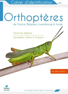 Couverture de l’ouvrage Cahier d'identification des Orthopteres France Belgique Luxembourg Suisse 2e edition