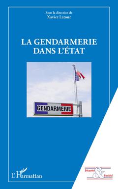 Couverture de l’ouvrage La gendarmerie dans l'Etat