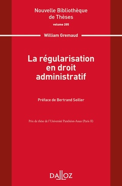 Couverture de l’ouvrage La régularisation en droit administratif - Volume 205