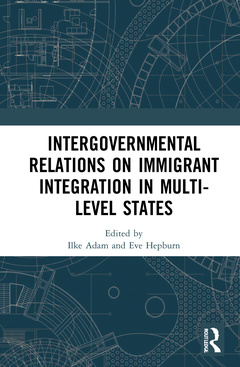 Couverture de l’ouvrage Intergovernmental Relations on Immigrant Integration in Multi-Level States