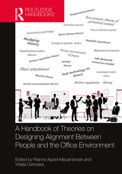 Couverture de l’ouvrage A Handbook of Theories on Designing Alignment Between People and the Office Environment