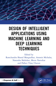 Couverture de l’ouvrage Design of Intelligent Applications using Machine Learning and Deep Learning Techniques