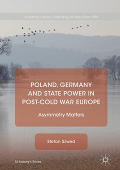 Couverture de l’ouvrage Poland, Germany and State Power in Post-Cold War Europe