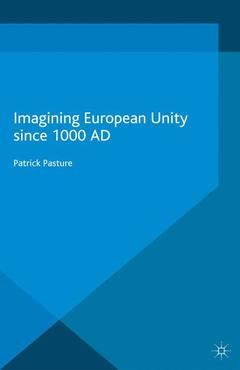 Cover of the book Imagining European Unity since 1000 AD