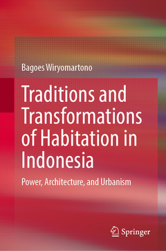 Cover of the book Traditions and Transformations of Habitation in Indonesia 