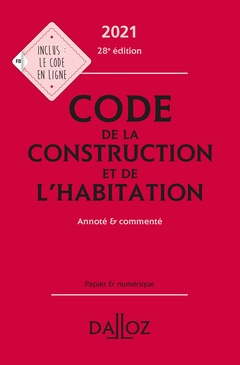 Couverture de l’ouvrage Code de la construction et de l'habitation 2021 - Annoté et commenté