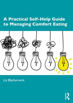 Couverture de l’ouvrage A Practical Self-Help Guide to Managing Comfort Eating