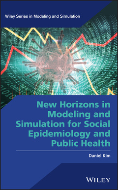 Couverture de l’ouvrage New Horizons in Modeling and Simulation for Social Epidemiology and Public Health