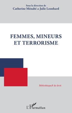 Couverture de l’ouvrage Femmes, mineurs et terrorisme