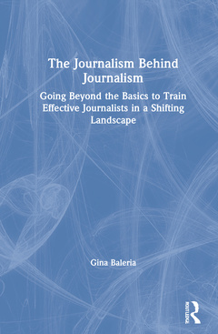 Couverture de l’ouvrage The Journalism Behind Journalism