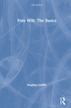 Couverture de l’ouvrage Free Will: The Basics