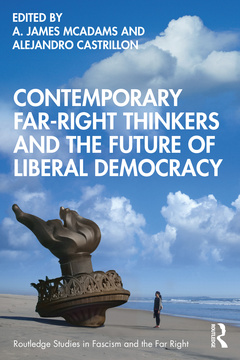 Couverture de l’ouvrage Contemporary Far-Right Thinkers and the Future of Liberal Democracy